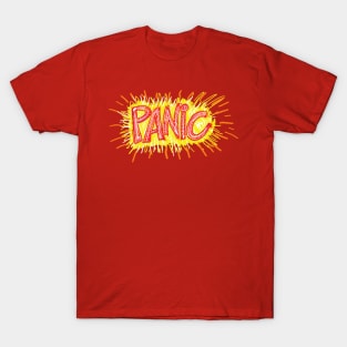 Panic!!! T-Shirt